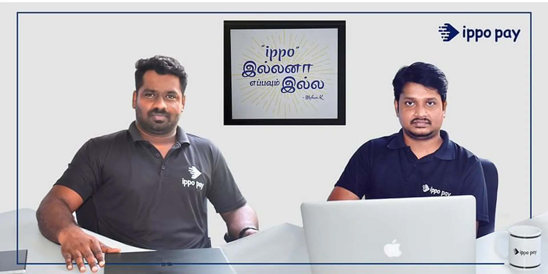 முதலீட்டாளர்களிடம் இருந்து வெளியிடப்படாத நிதி திரட்டிய சென்னை ஸ்டார்ட் அப் 'IppoPay'