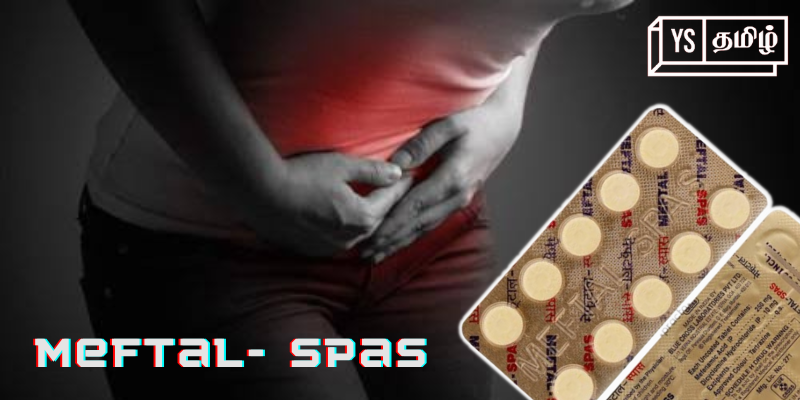 பக்கவிளைவுகளை ஏற்படுத்தும் MEFTAL Spas வலி நிவாரணி; மருத்துவர்கள் சொல்லும் விளக்கம் என்ன?