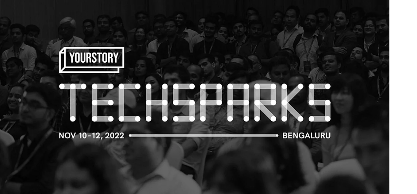 இந்தியாவின் தொழில்நுட்பத்தை வளர்த்தெடுக்க உதவும் யுவர்ஸ்டோரி-இன் TechSparks மீண்டும் வருகிறது!