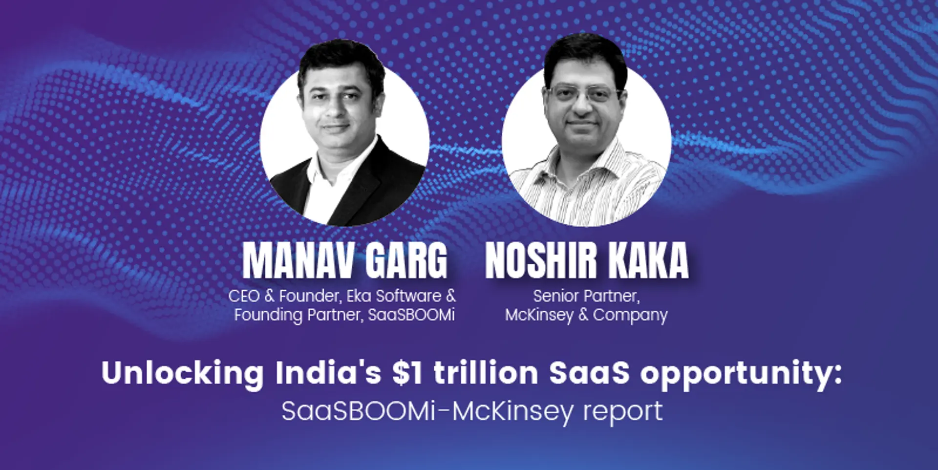 Unlocking India's $1 trillion SaaS opportunity: SaaSBOOMi-McKinsey