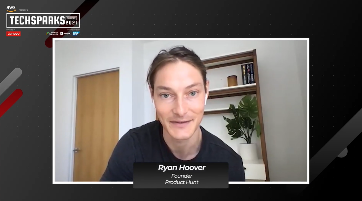 Being vulnerable and using existential crisis to your advantage: Product Hunt's Ryan Hoover at TechSparks 2021