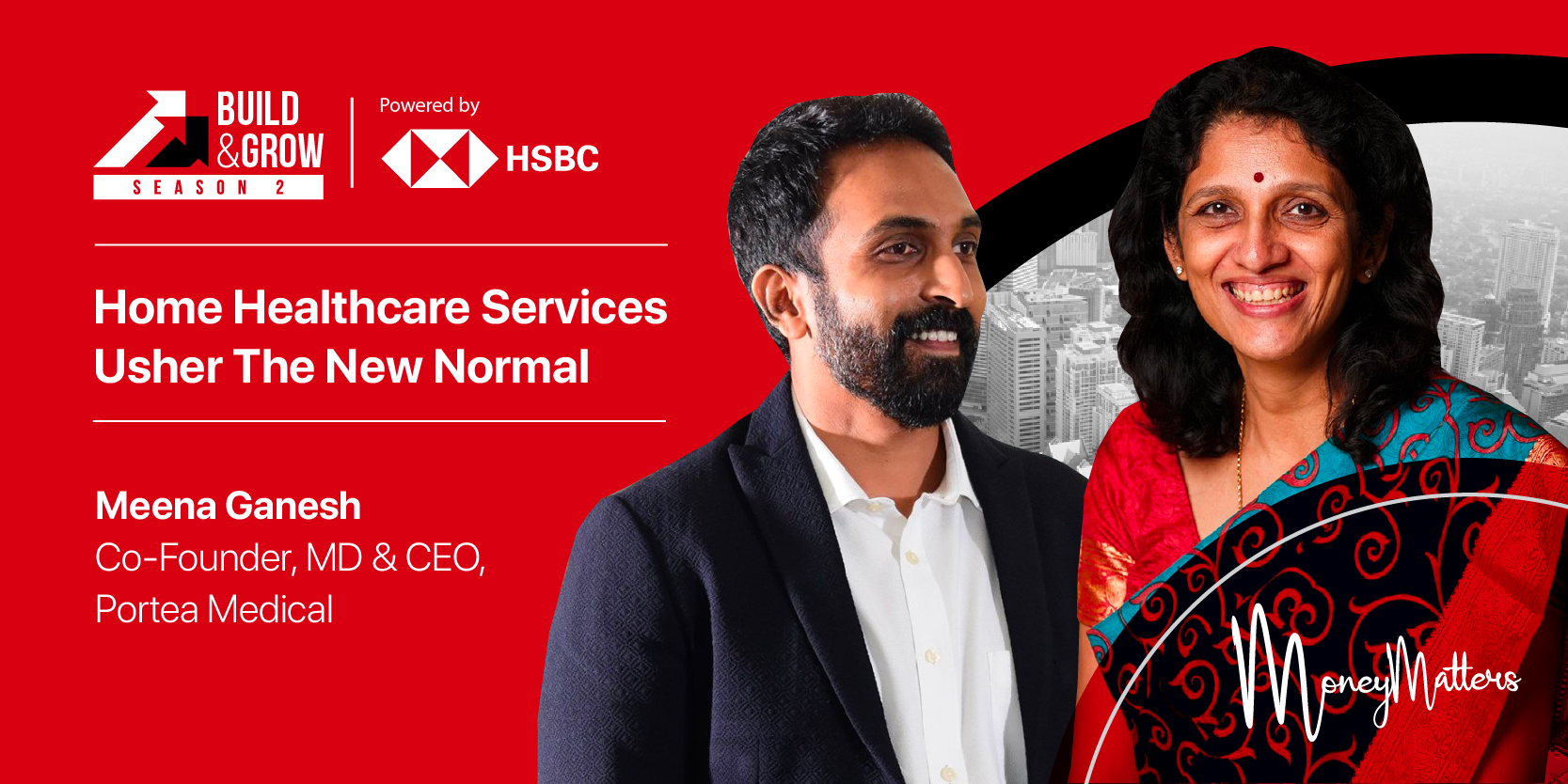 Build & Grow: Money Matters Season 2 | Portea Medical: Home healthcare services usher the new normal
