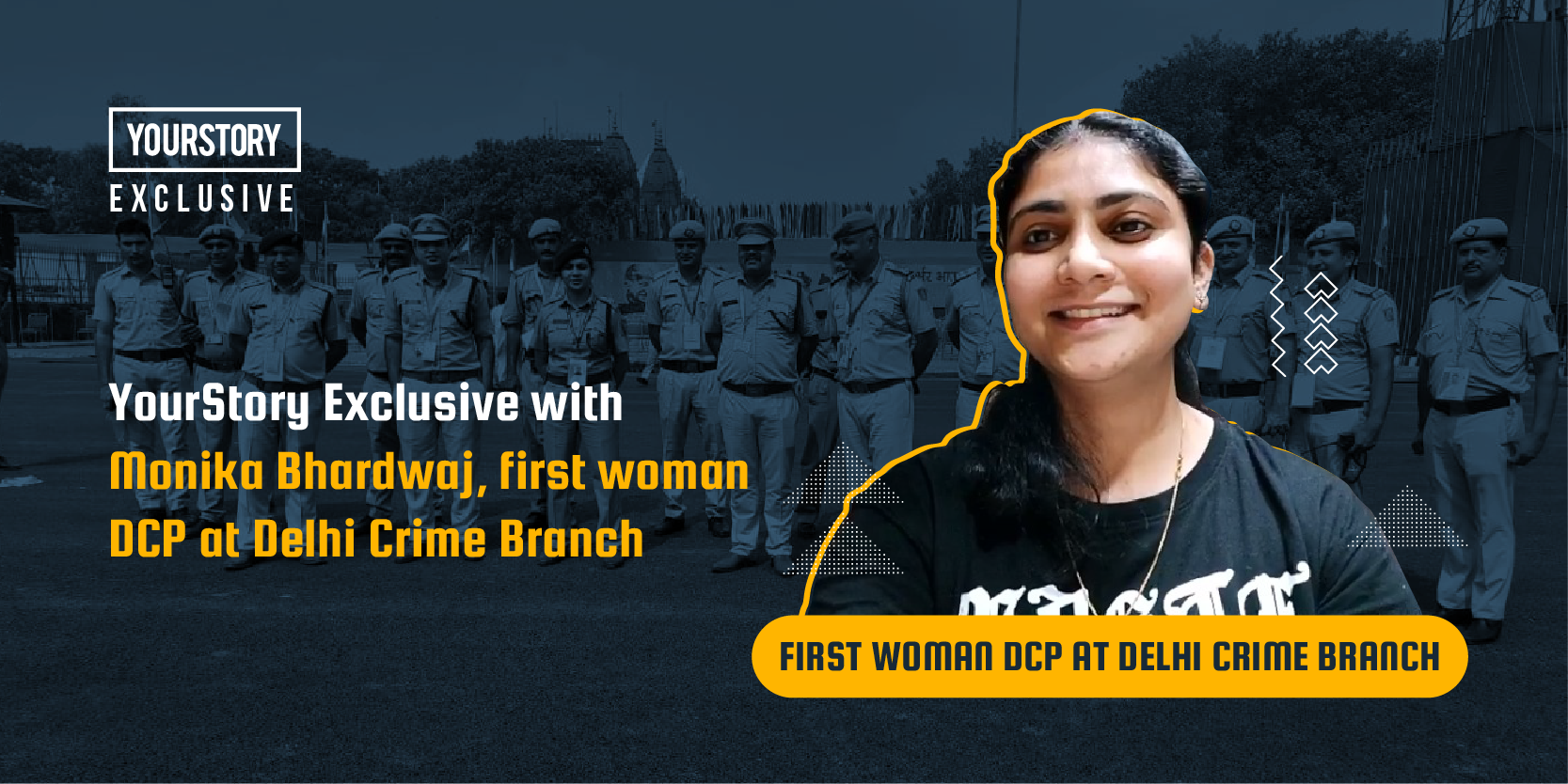 YourStory Exclusive with Monika Bhardwaj, first woman DCP at Delhi Crime Branch