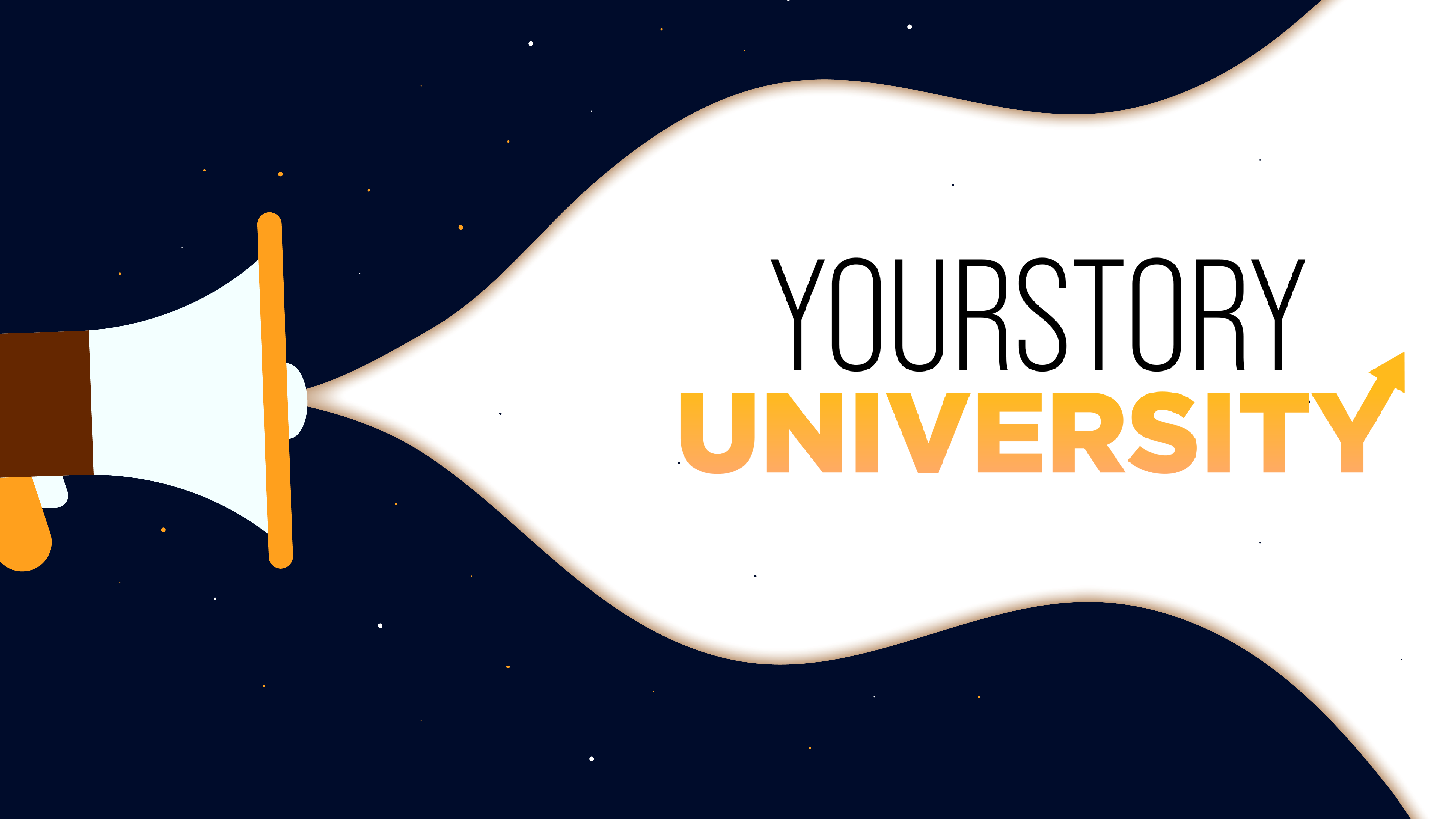 A new beginning; YourStory University