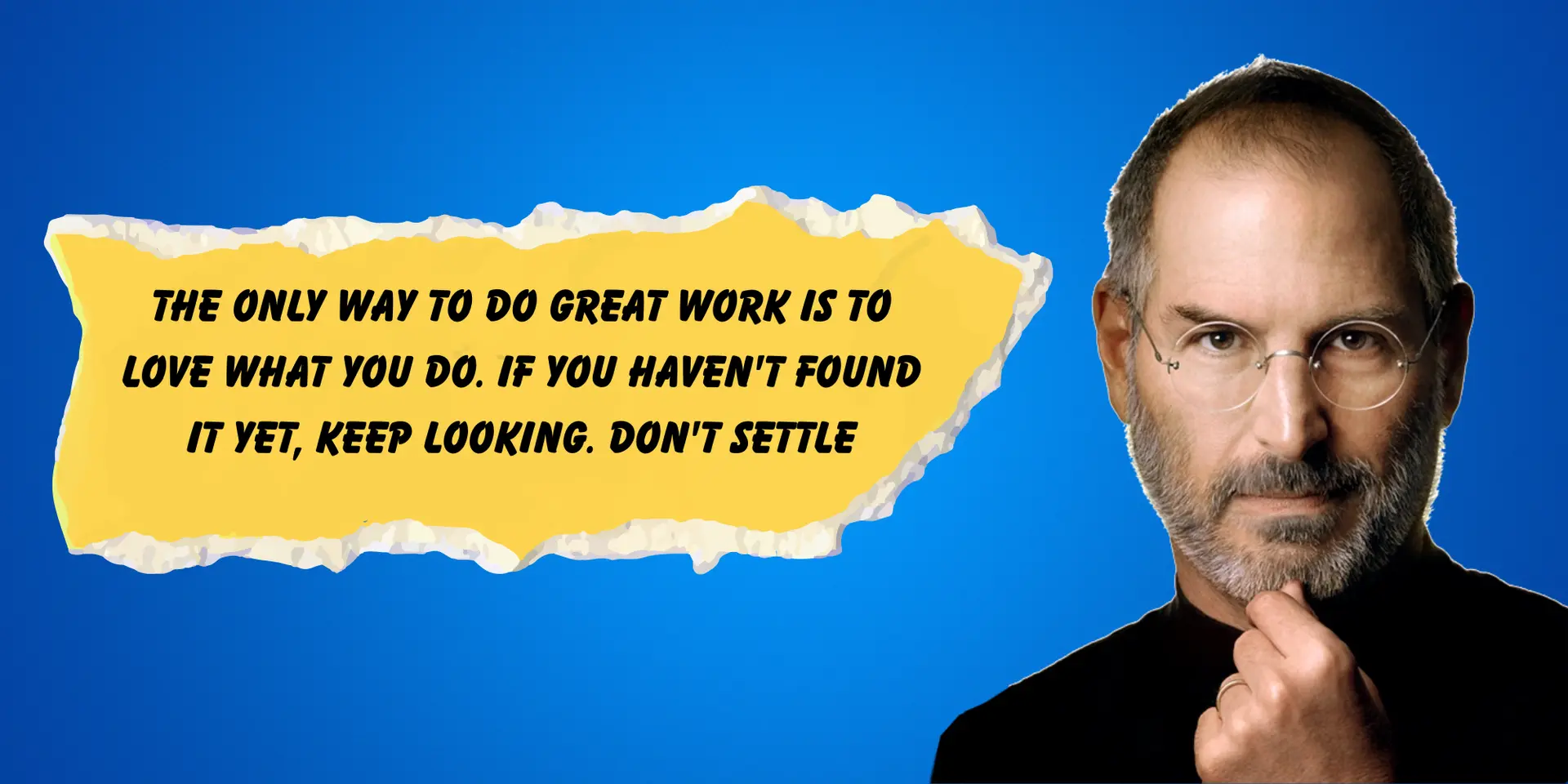 Steve Jobs’ wisdom: 15 lessons for bold, smart living