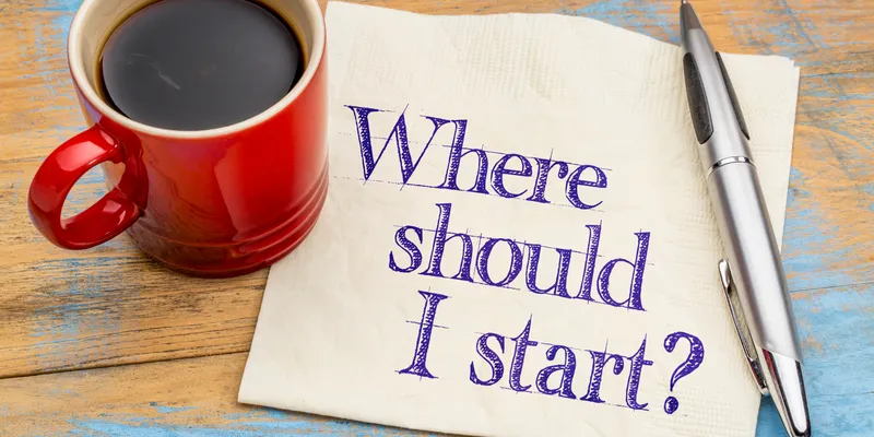 Where should I start?