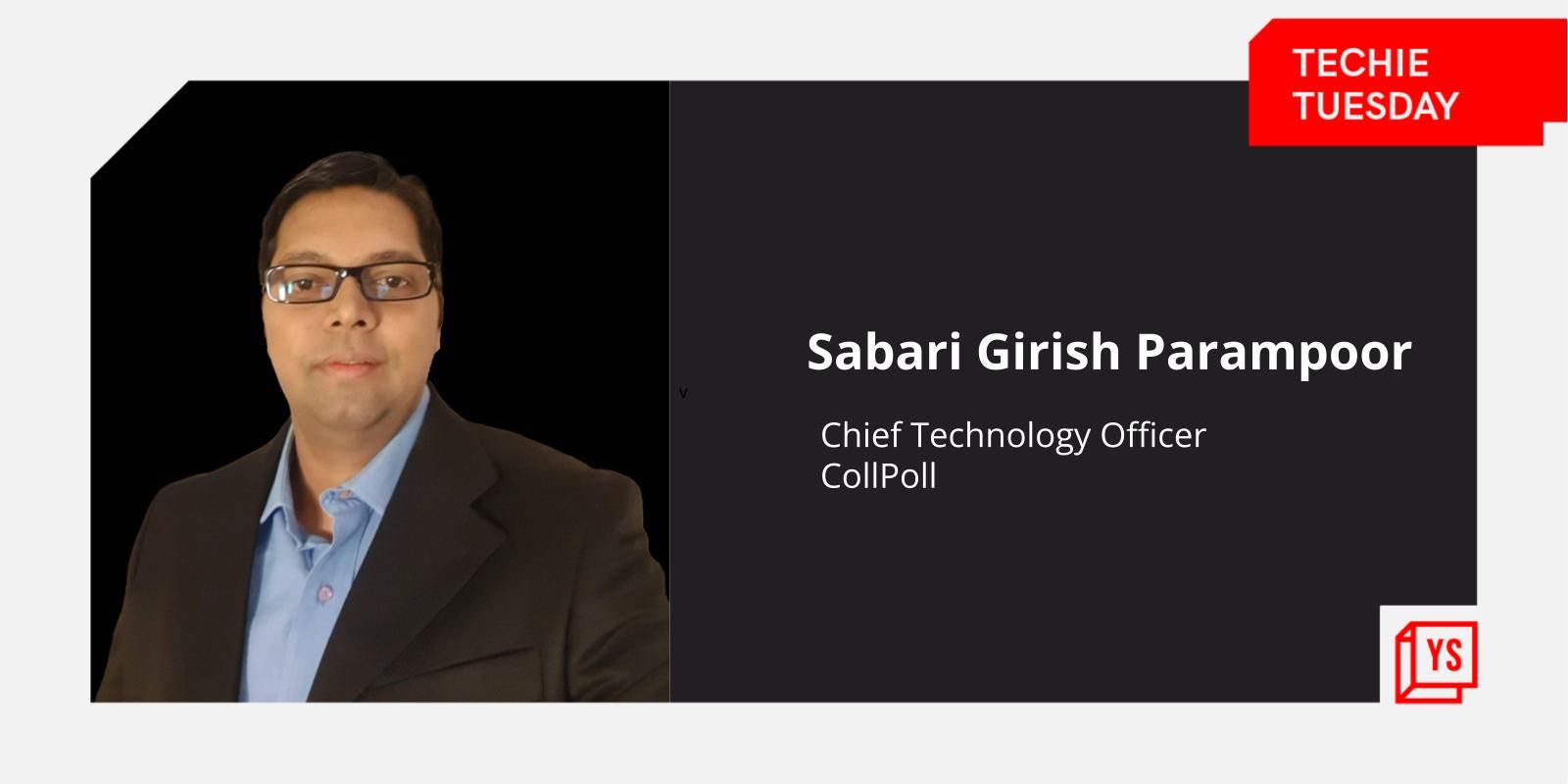 [Techie Tuesday] From building systems at VMWare to creating a B2B edtech platform for colleges, meet Coll Poll’s Sabari Girish Parampoor