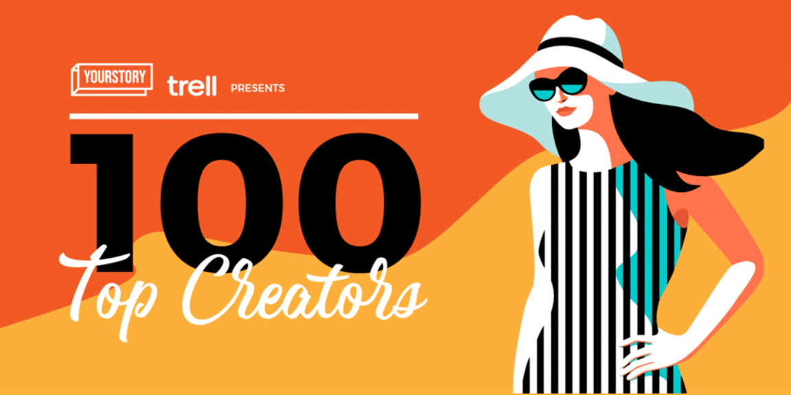 YourStory and Trell present Top 100 Creators initiative to enable the creator economy. Here’s how you can apply

