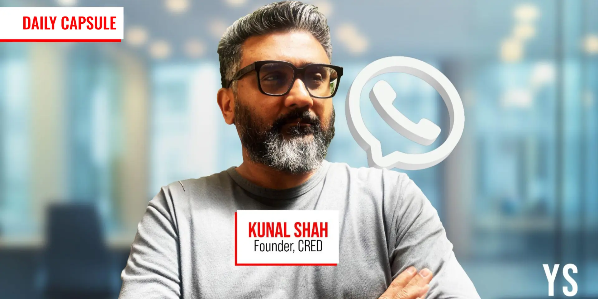 CRED’s Kunal Shah to lead WhatsApp; Making travel gear work better for women