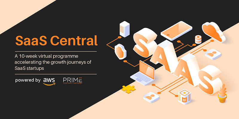A 10-week online programme for early-stage Indian SaaS startups: SaaS Central – powered by AWS and Prime Venture Partners

