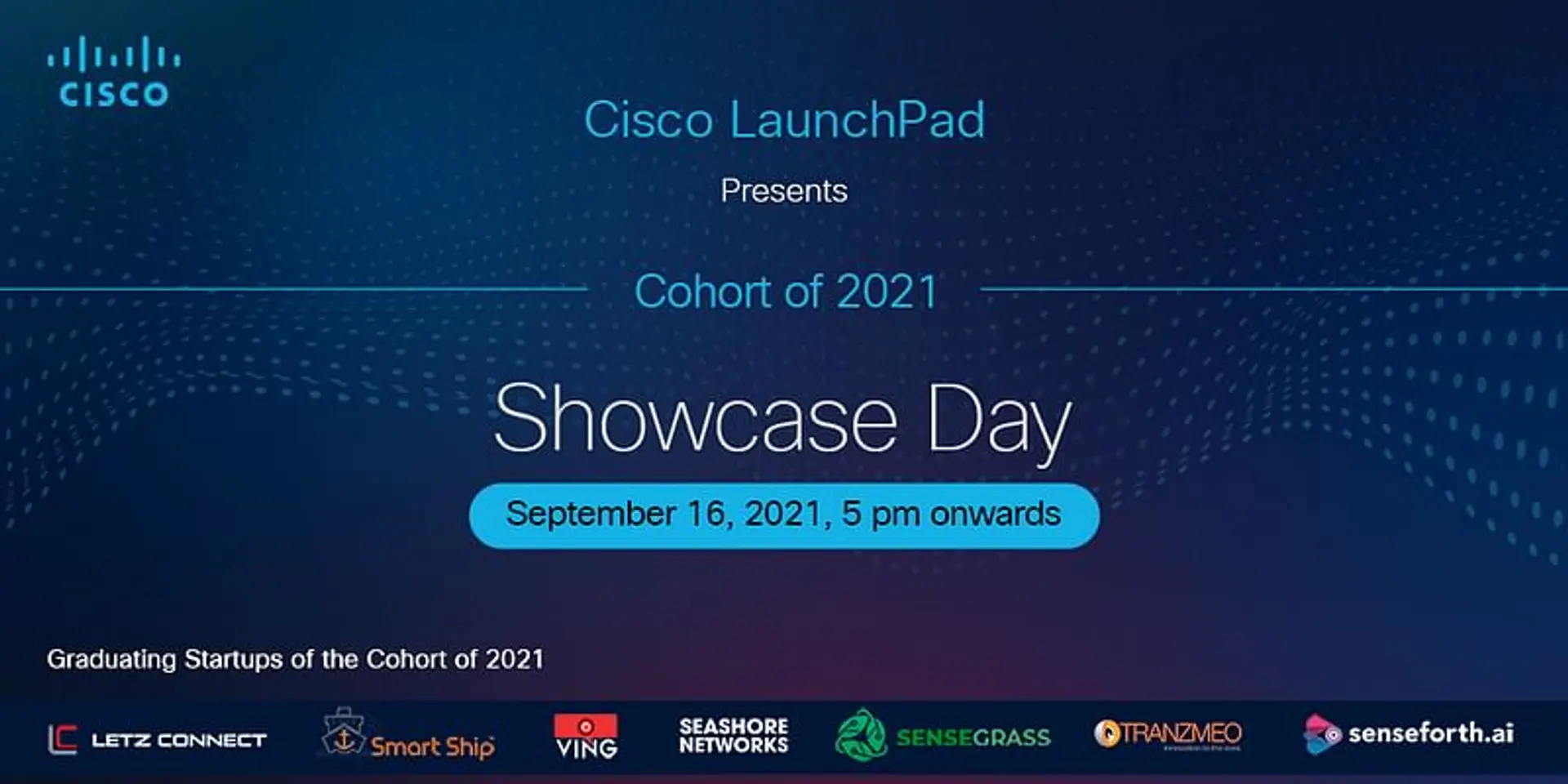 At Cisco LaunchPad Showcase Day, startups from Cohort of 2021 will demonstrate pathbreaking solutions and get onboard the scale-up journey