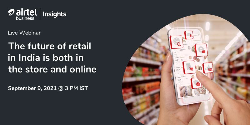 Airtel Business shares valuable insights on evolving retail customer journey across channels and its impact on reshaping the retail landscape in India

