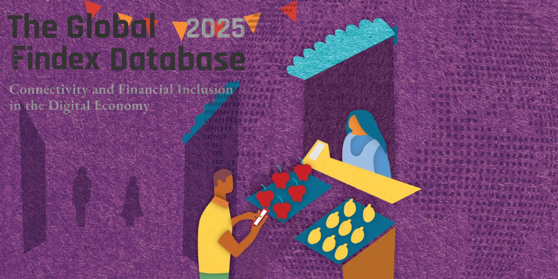 Global Findex 2025: Inside the Rise of Digital Finance Across the World