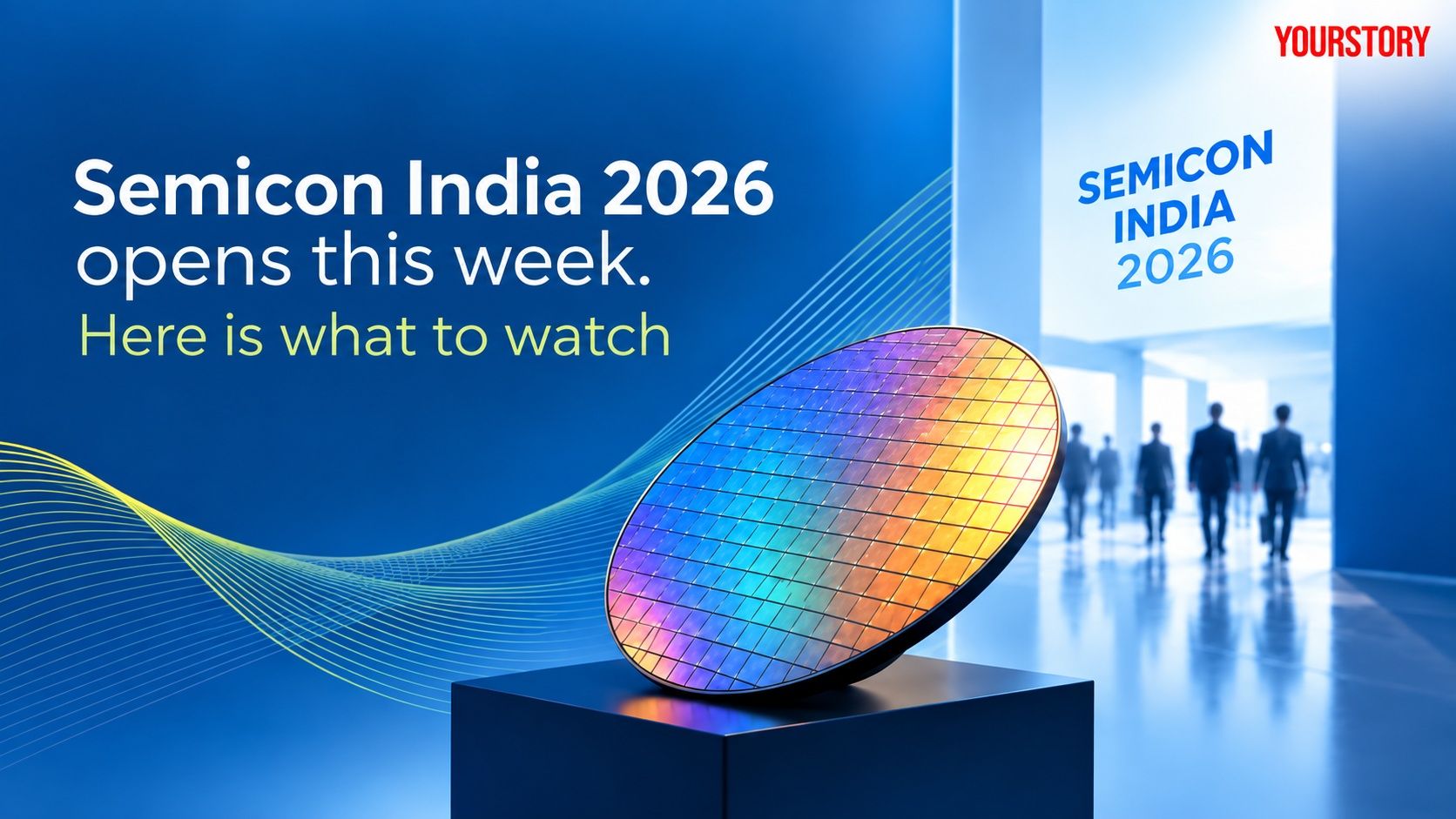 Semicon India 2026 opens this week. Here is what to watch
