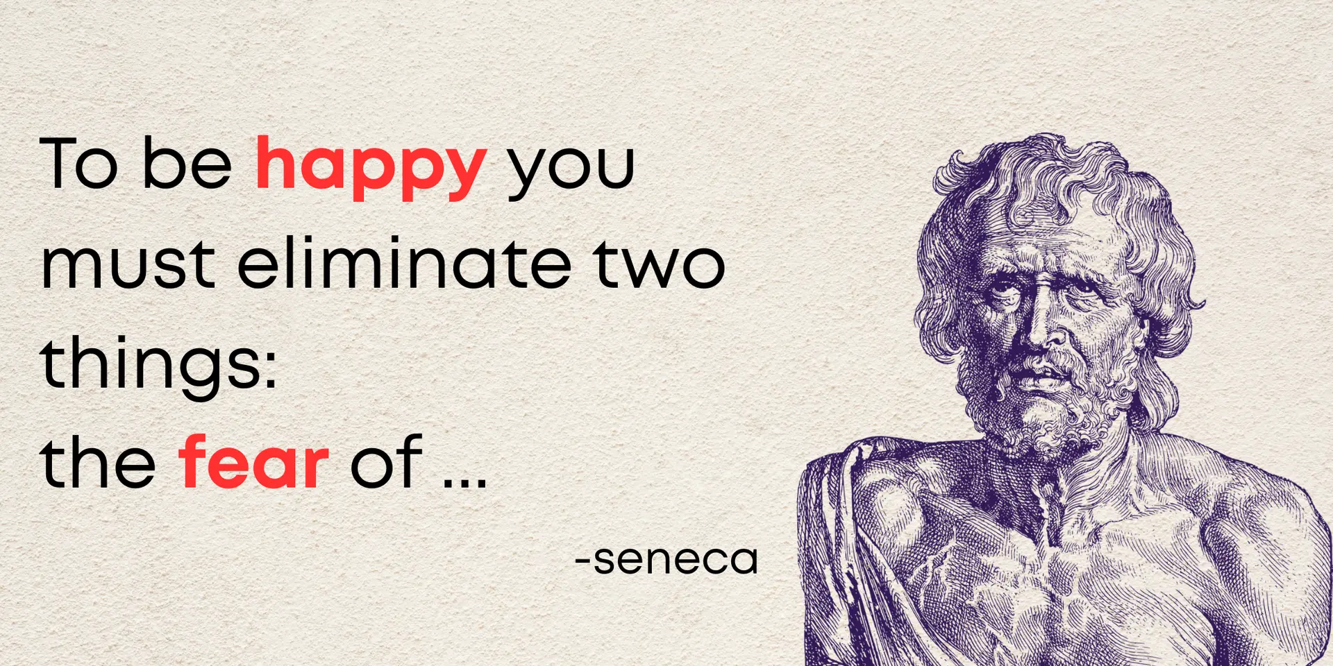 Want True Happiness? Seneca Says Drop These Two Habits