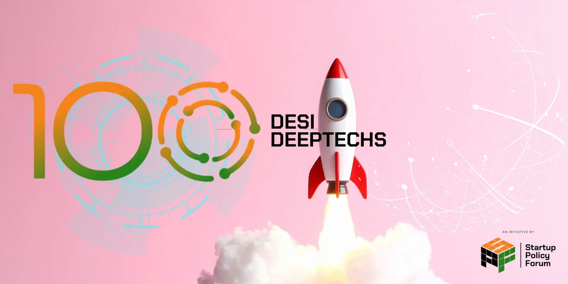 Meet the 100 Desi DeepTechs shaping India’s frontier tech future