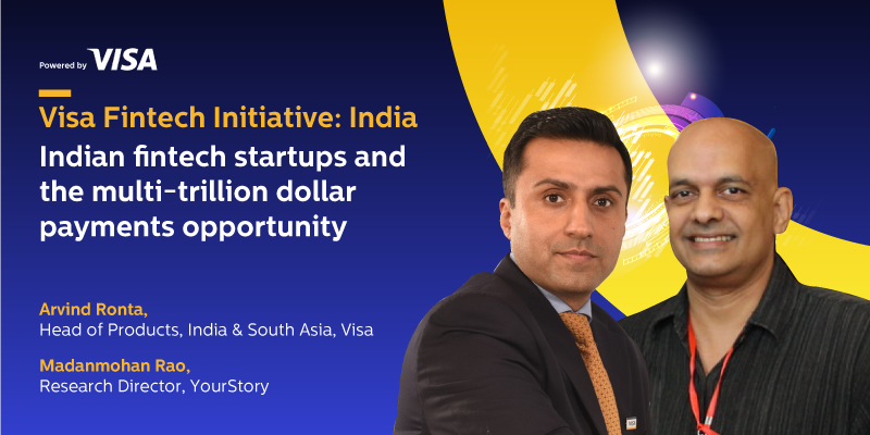 Visa Fintech Initiative: Indian fintech startups and the multi-trillion dollar payments opportunity