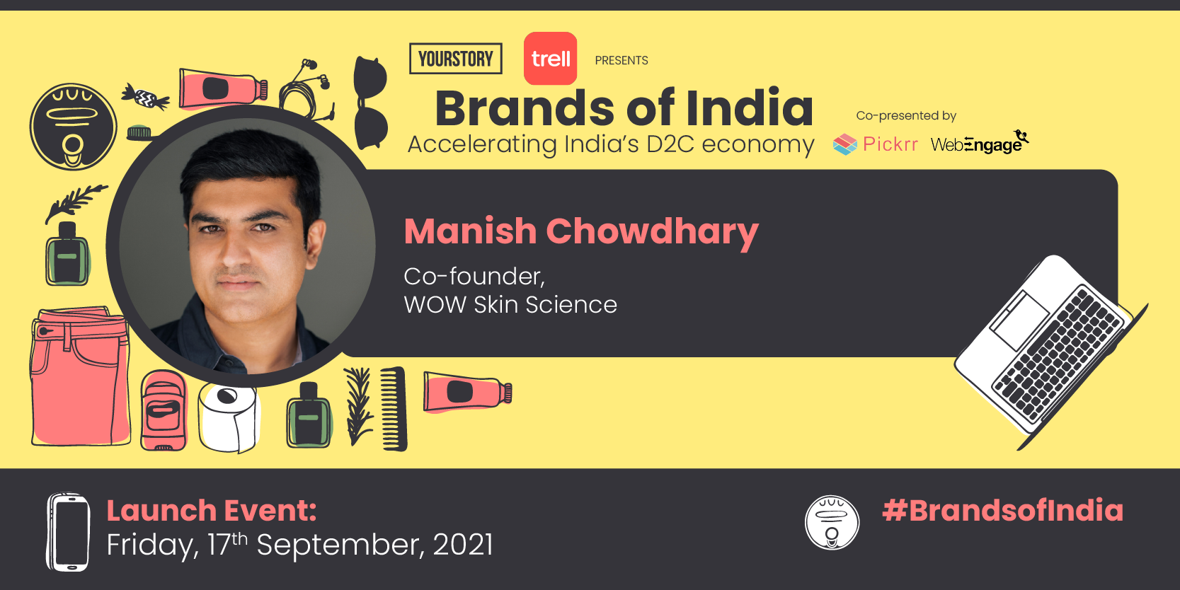 Why WOW Skin Science’s Manish Chowdhary is backing a hybrid model to build a successful D2C brand 
