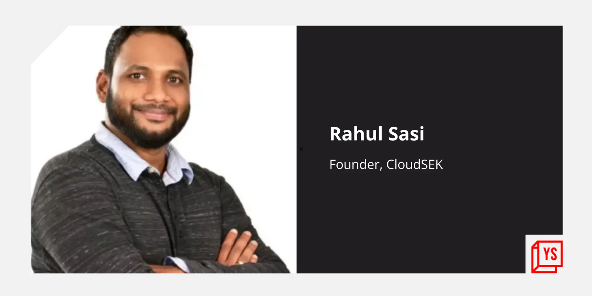 Entrepreneur Rahul Sasi on shielding big tech startups, Fortune 500 companies from internet's underbelly