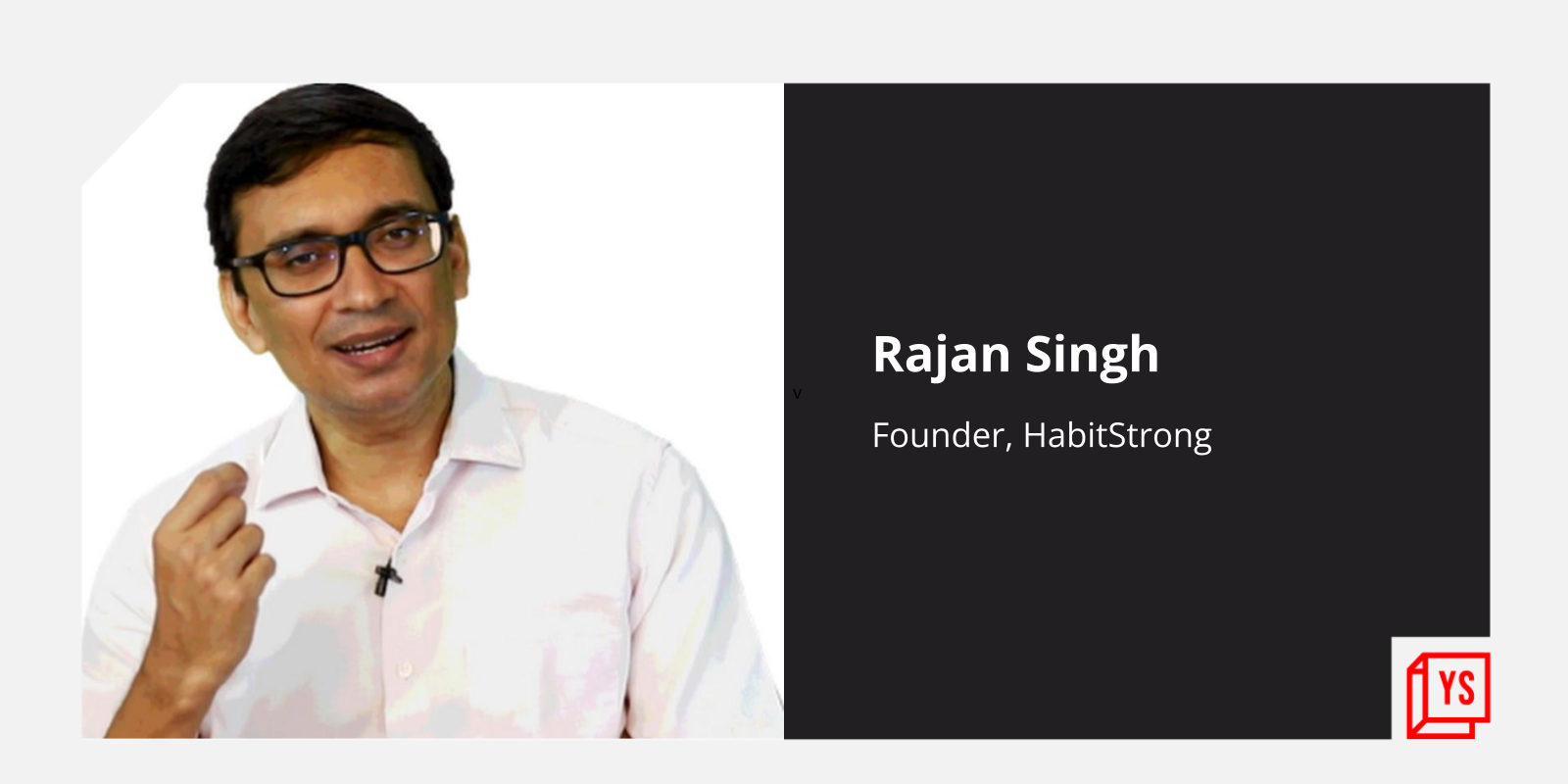 Entrepreneur Rajan Singh reveals how habits and a 'solid' morning routine can make or break a person
