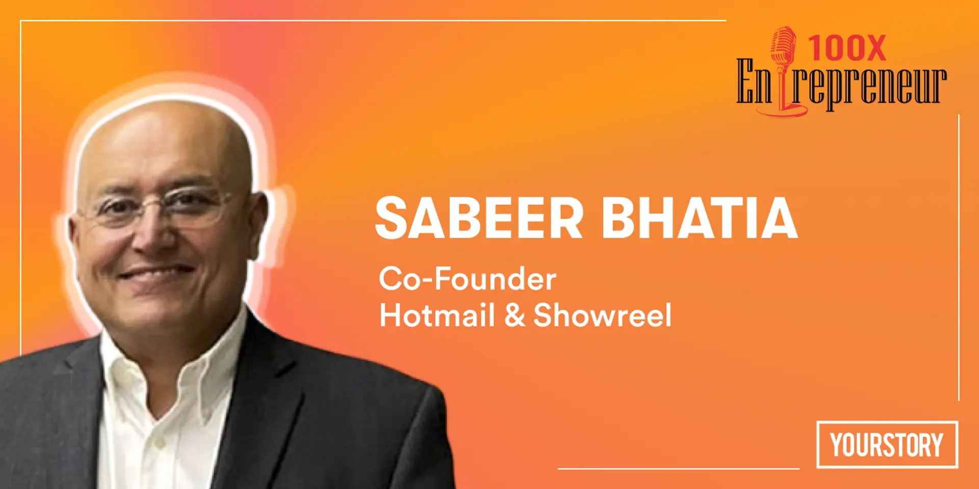 Sabeer Bhatia of Hotmail says ability to make human life better should be an entrepreneur’s "driving motivation"