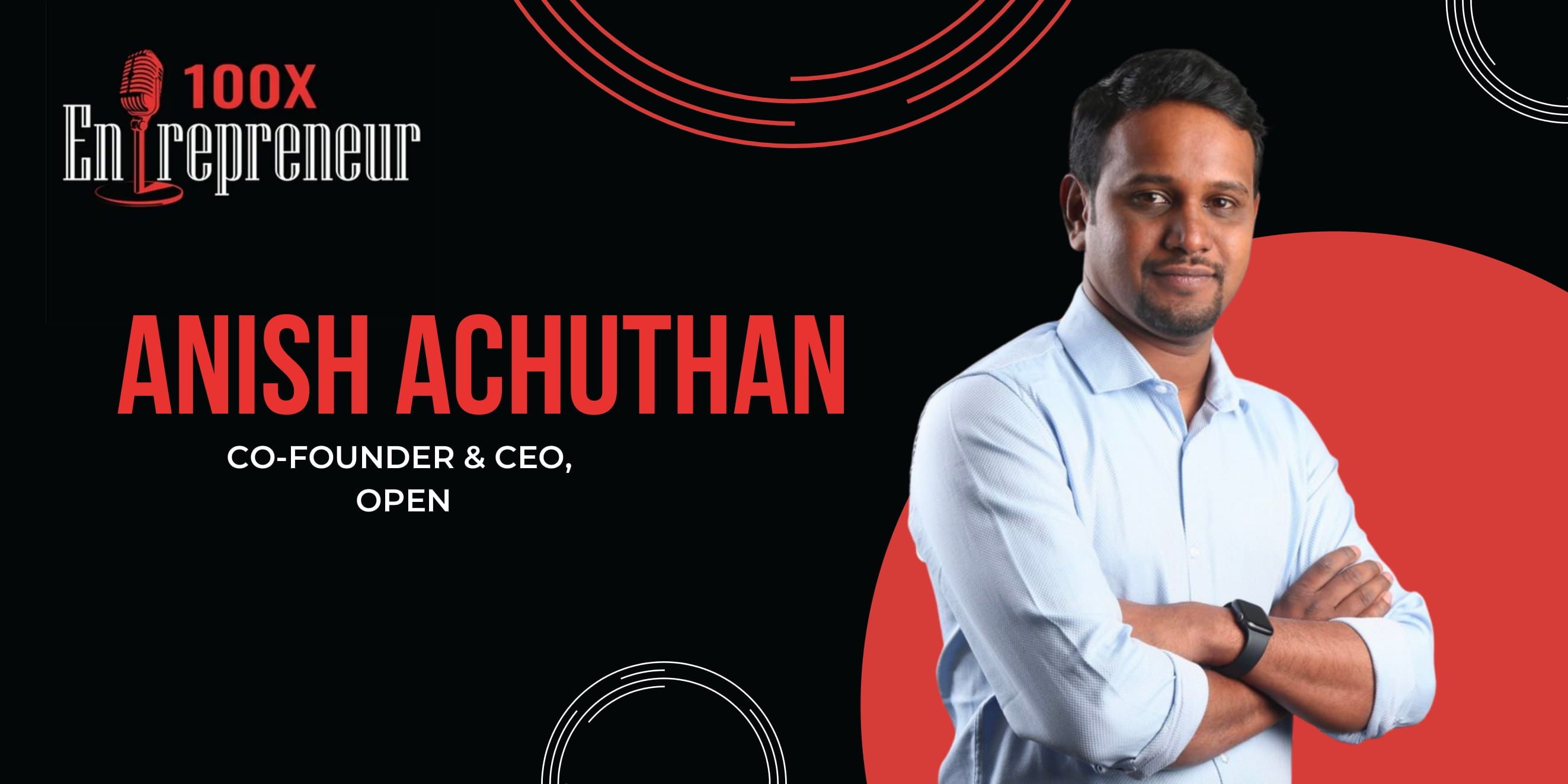 How a high school dropout went on to co-found Open, India's 100th unicorn