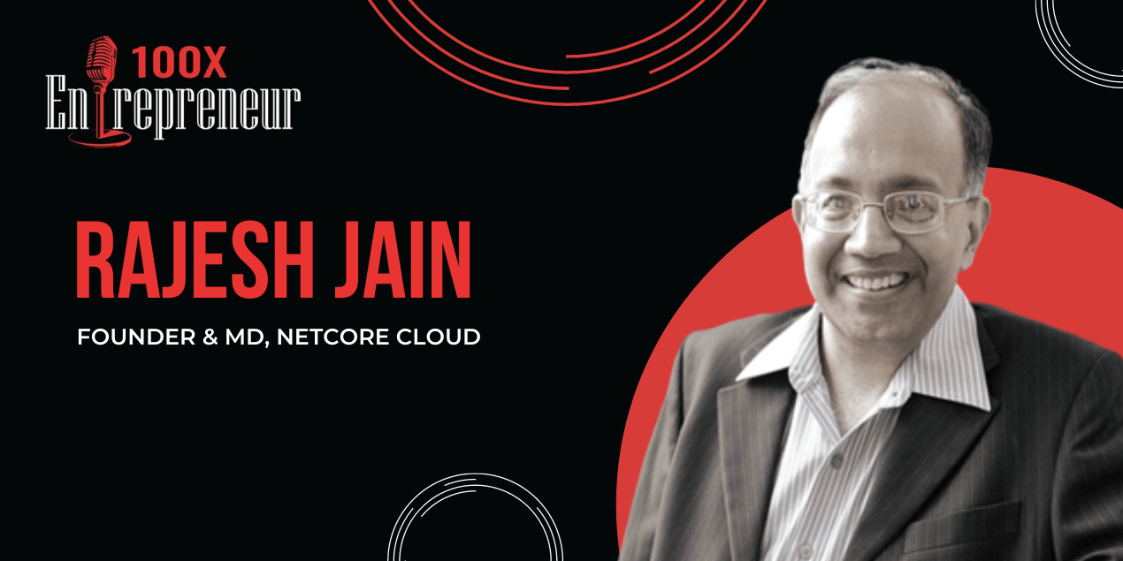India is in the golden era of entrepreneurship: Netcore Cloud’s Rajesh Jain