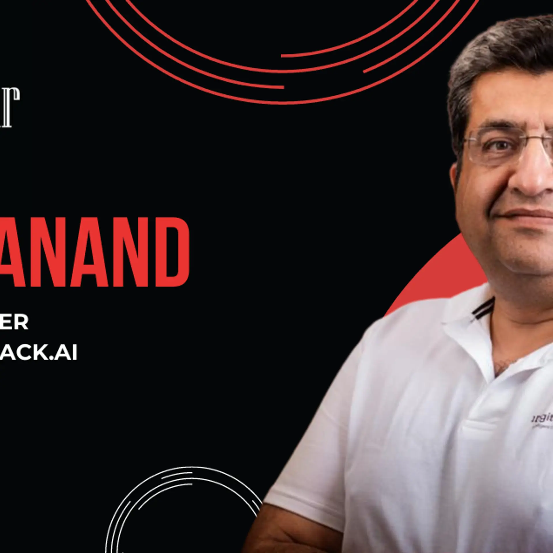 Serial entrepreneur Rohit Anand on the joy of building large companies