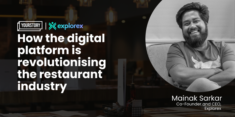 Explorex: How the digital platform is revolutionising the restaurant industry