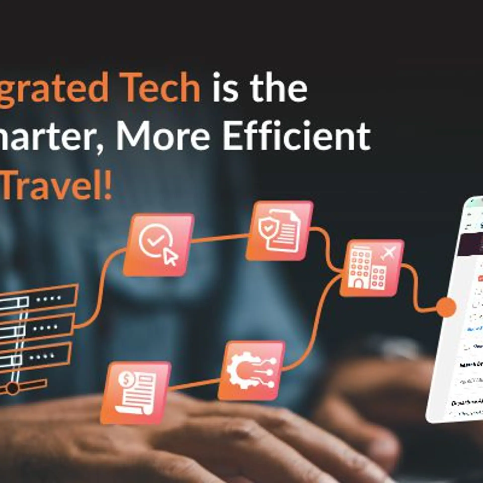 Why Integrated Tech Is the Key to Smarter, More Efficient Business Travel