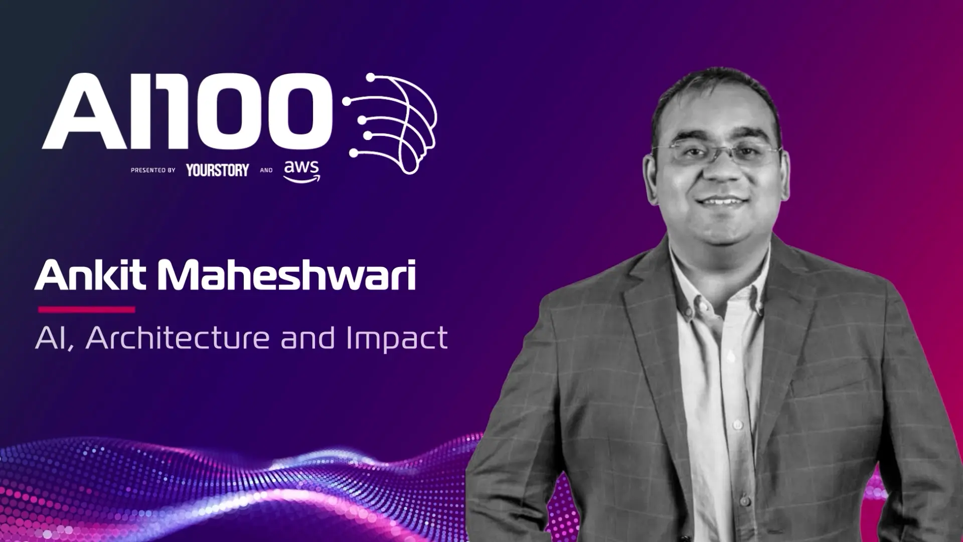 Ankit Maheshwari: AI, architecture and impact