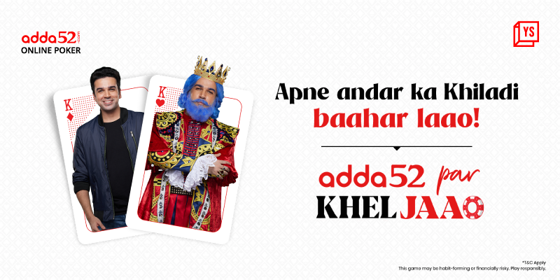 Adda52.com's Khel Jaao campaign is rising above the noise and changing the perception about Poker