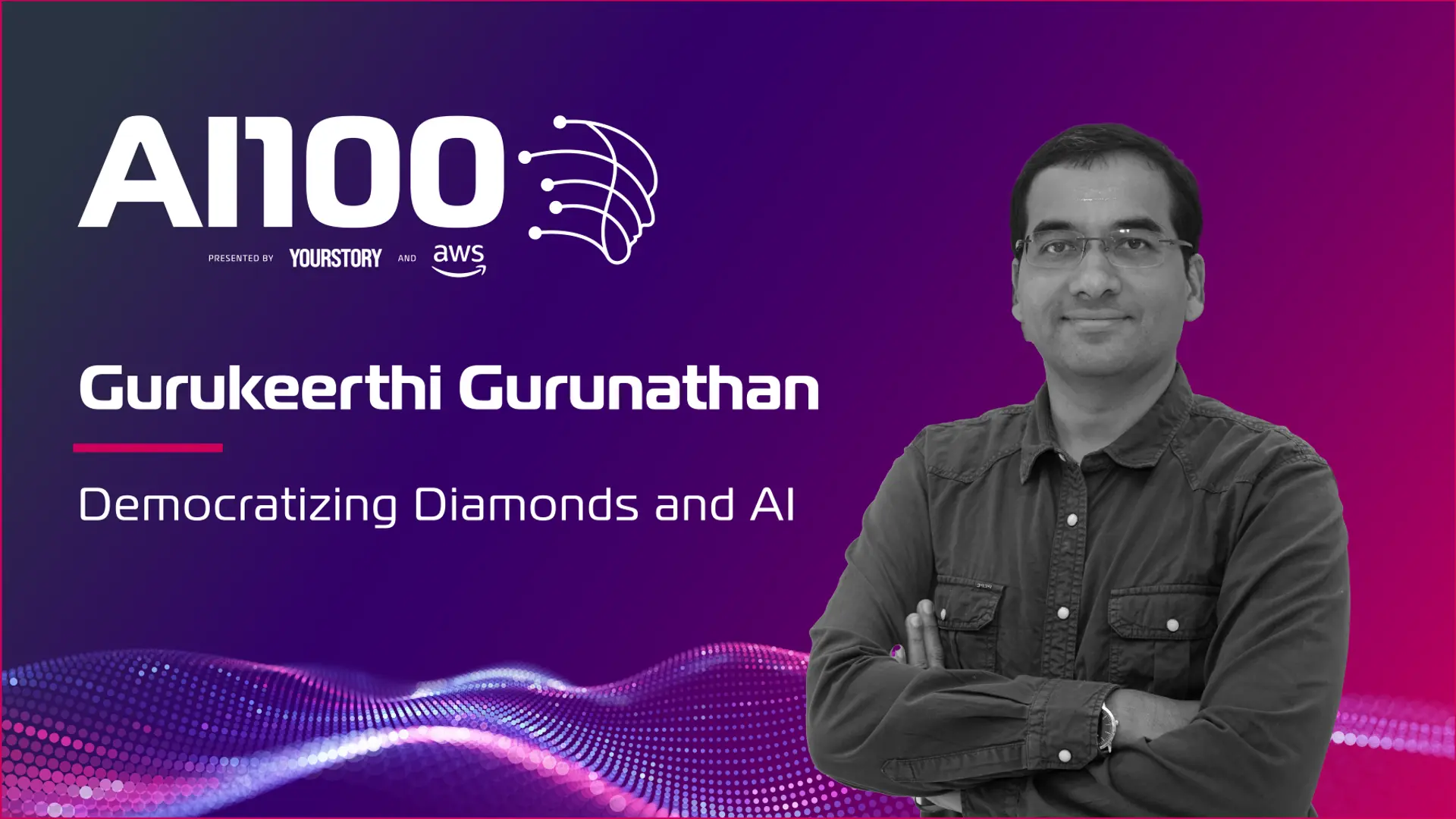 Gurukeerthi Gurunathan: Democratizing Diamonds and AI