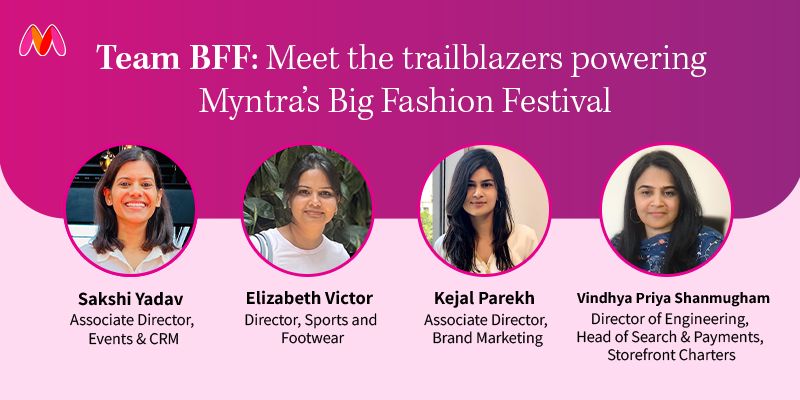 Team BFF: Meet the trailblazers powering Myntra’s Big Fashion Festival

