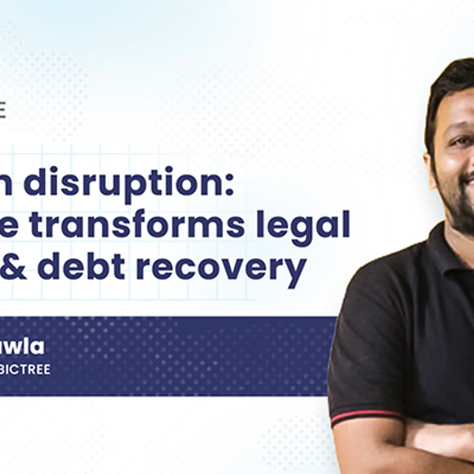 Revolutionising legal banking: How Cubictree is leveraging AI to disrupt India's legal tech cum debt recovery software market future