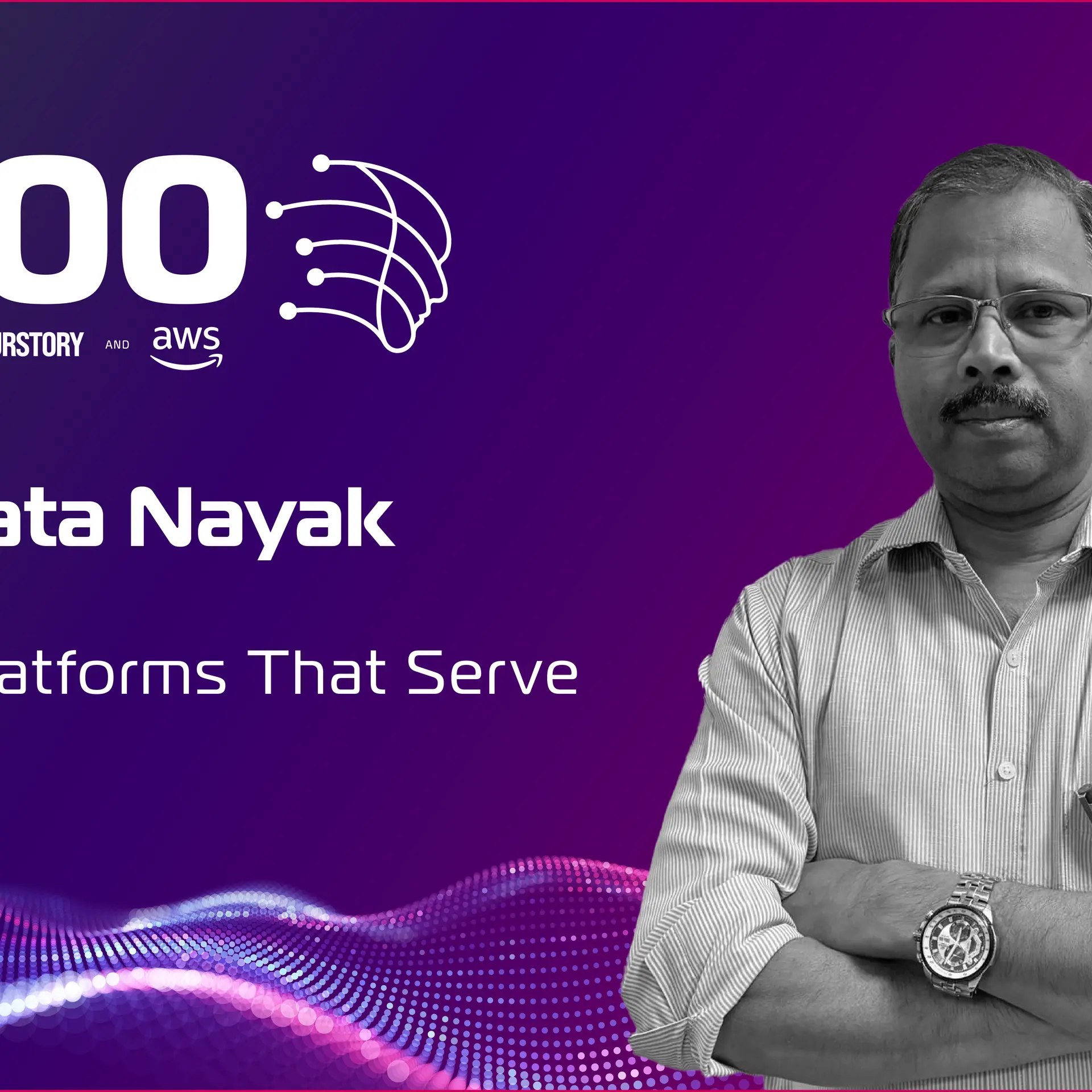 Debabrata Nayak: Building Platforms That Serve a Billion