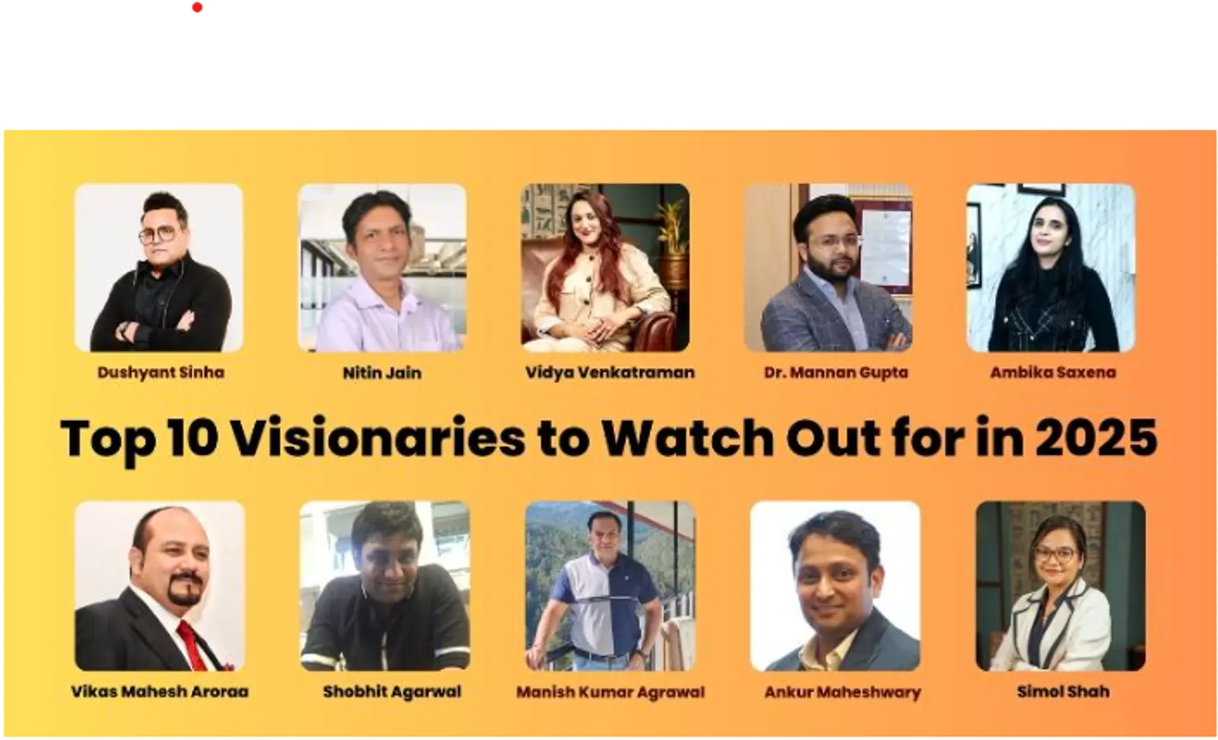 Top 10 startup founders to watch out for in 2025