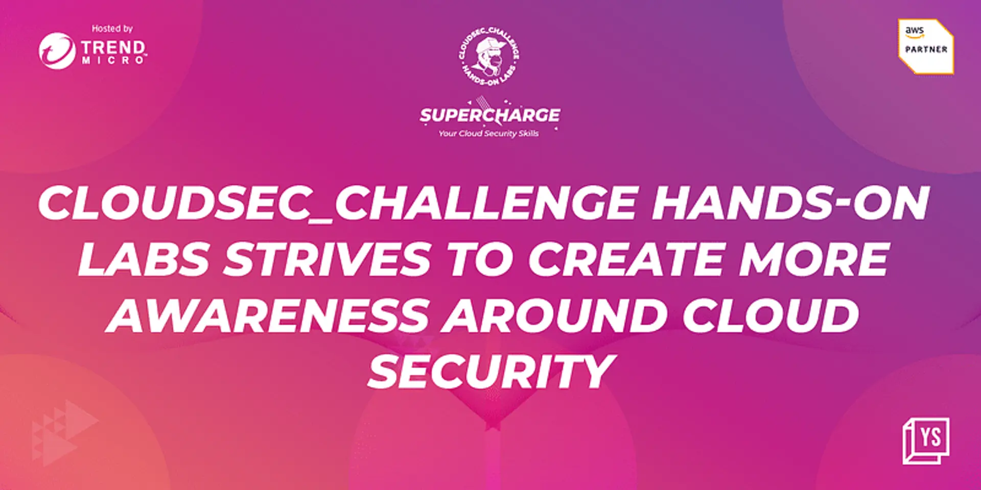 Trend Micro’s CLOUDSEC_Challenge showcased techies testing their skills and experimenting with cloud security tools