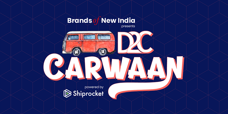 Join us for D2C Carwaan - a journey to explore emerging D2C brands across the nation 