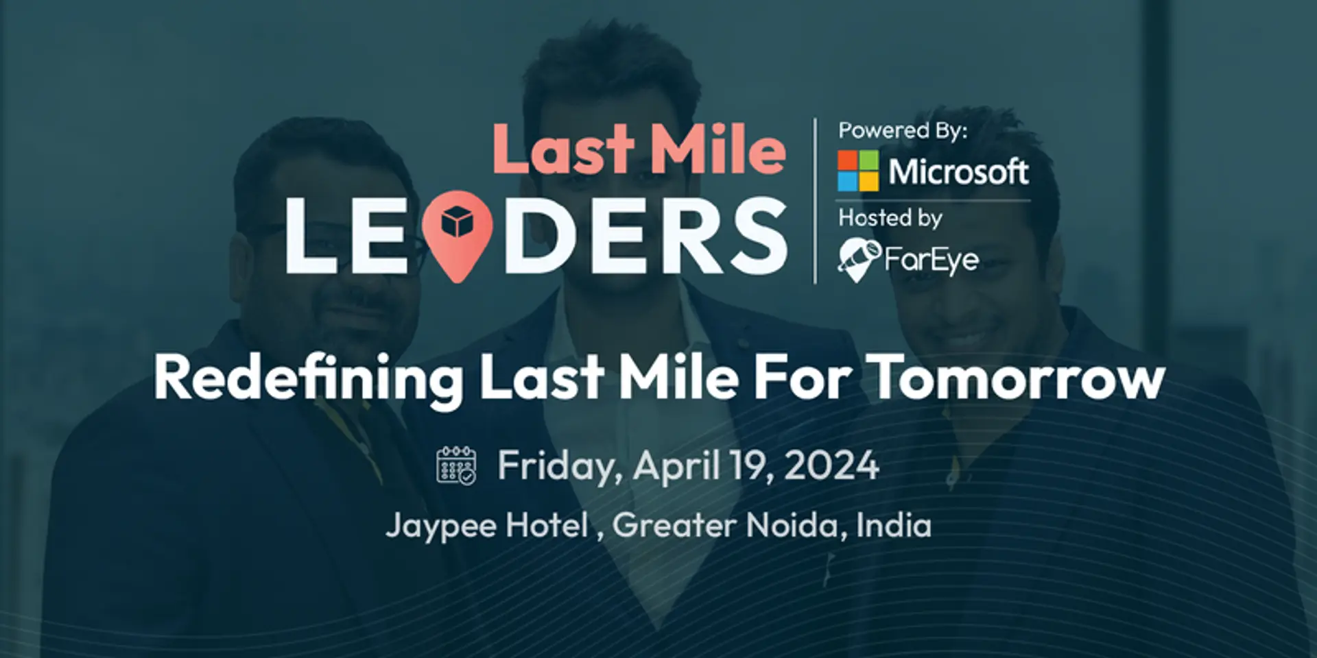 Shaping the future of logistics: Join the Pioneers at the FarEye’s Last Mile Leaders Event 2024