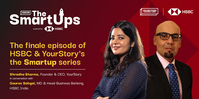 The Smartups | The finale episode of HSBC & Yourstory's The Smartups series