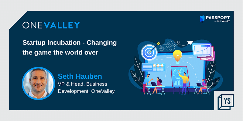 Startup Incubation - Changing the game the world over
