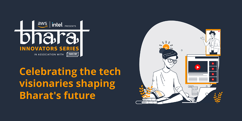 AWS and Intel’s new initiative The Bharat Innovators Series to acknowledge changemakers