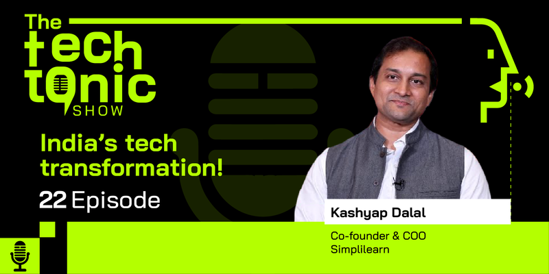 The TechTonic Show ft. Simplilearn’s Kashyap Dalal
