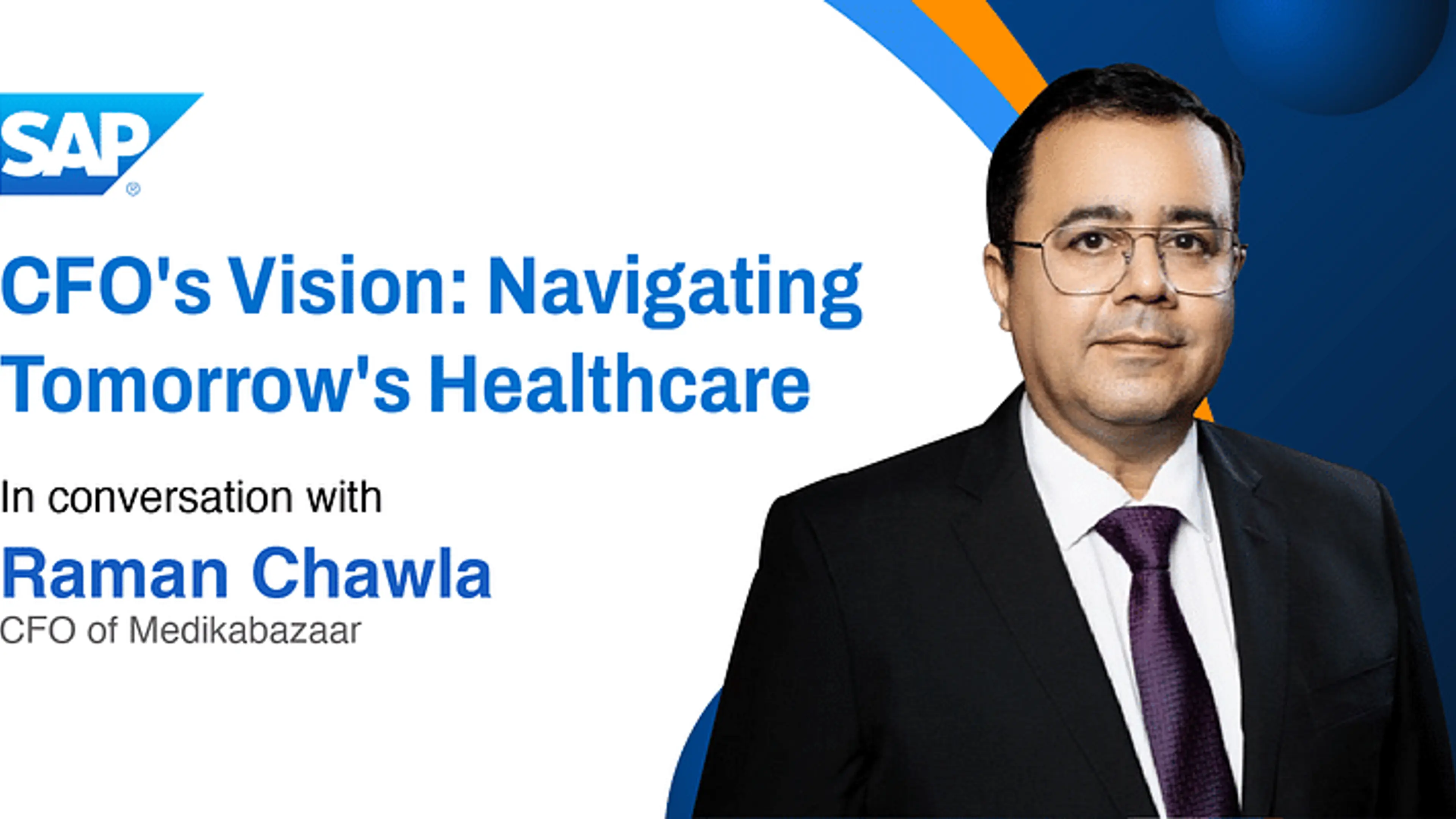 Mastering finance in healthcare: A conversation with Raman Chawla, CFO ...
