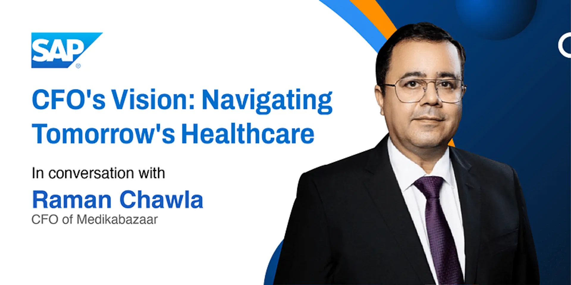 Mastering finance in healthcare: A conversation with Raman Chawla, CFO of Medikabazaar