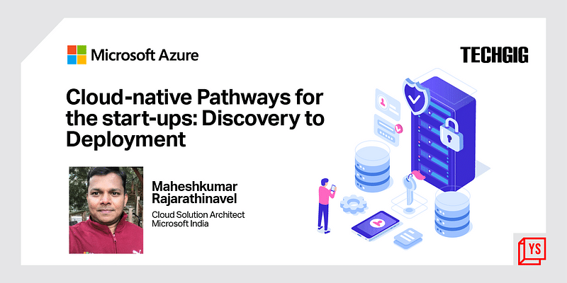 Microsoft’s upcoming webinar to shed light on cloud-native pathways for startups 