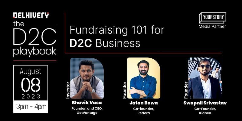 The D2C Playbook is all set to launch a new webinar; D2C entrepreneurs and ecosystem experts to share lessons on acing the funding game