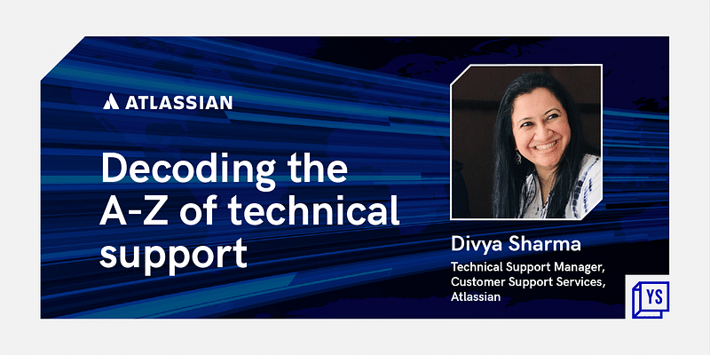 Busting myths about the Customer Support Function, Atlassian’s Divya Sharma gives an insight into her career