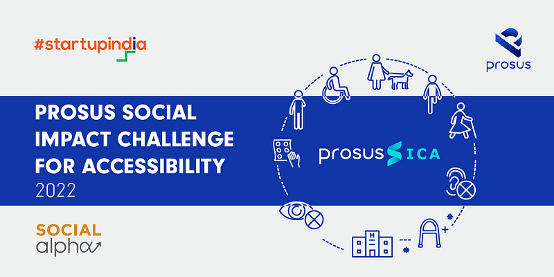 Revolutionise the assistive tech space by participating in Prosus Social Impact Challenge for Accessibility 2022